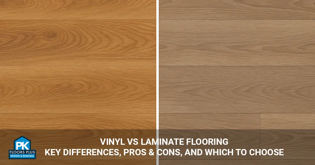 Vinyl vs Laminate Flooring