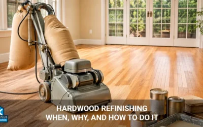 Hardwood Refinishing: When, Why, and How to Do It