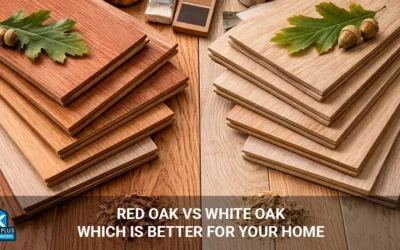 Red Oak vs White Oak: Which Is Better for Your Home?